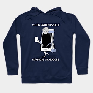 When patients self diagnose via google Hoodie